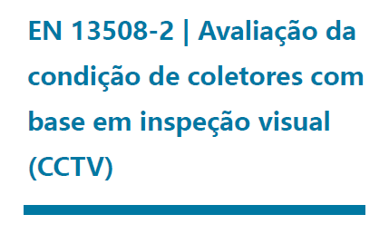 Curso APESB – EN 13508-2 | Avaliação da condição de coletores com base em inspeção visual (CCTV)